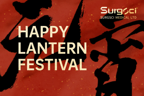 Surgsci Medical Ltd. Wishes Everyone a Joyous Lantern Festival